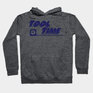 Tool Time Hoodie